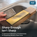 Sharp Enough Isn't Sharp lesson cover: sharpening the bevel of a plane iron on a Shapton stone